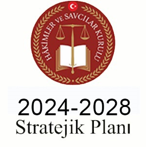 Hâkimler ve Savcılar Kurulu 2024-2028 Stratejik Planı